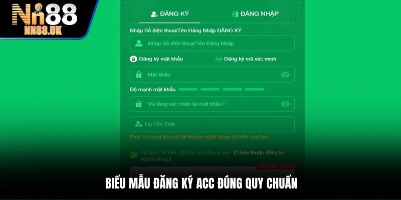 Biểu mẫu đăng ký acc đúng quy chuẩn