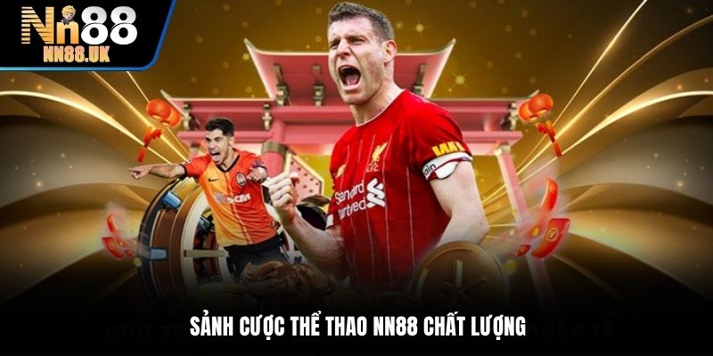 Sảnh cược thể thao NN88 chất lượng